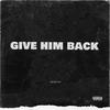 Give Him Back (Explicit) - Kunoichi Mulan