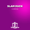 Cortege - Slam Duck