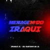Menagem do Iraqui (Explicit) - Iraqui Zl&DJ Gustavo da Zl