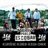 Mega Pablo Escobar (Explicit) - DJ JL DA SUMARÉ&Mc Surfistão BHz&Mc Gomes BH&Mc DK Silva&Ochina Mc