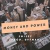 Money And Power (Explicit) - Swizzy