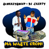 Ma Waste Oromi (Explicit) - SunkkeySnoop&Dj 4kerty