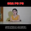 Ora Po Po - Syahiba Saufa