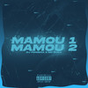 Mamou 1, Mamou 2 (Explicit) - DJ Fonseca&MC Zuka