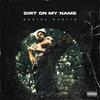 Dirt On My Name (Explicit) - Darius&Darius Martin