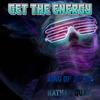 Get The Energy(feat. Nathan Quao) - King of Accra&Nathan Quao