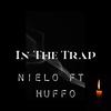 In the trap (feat. Huffo) (Explicit) - Nielo&Huffo