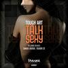 Talk Sexy (Samuel Boogie Remix) - Tough Art&Samuel Boogie