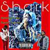 Shark (Explicit) - Suavè2Smoove&Streetbaby Zae