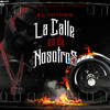 La Calle es de Nosotros (Explicit) - El Fother