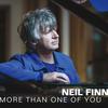 More Than One Of You - Neil Finn