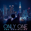 Only One - Van Maximilian&Van Maximilian Carlson&Ni Belete