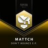 Don't Bounce (Original Mix) - Mattch