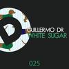 White Sugar (Original Mix) - Guillermo DR