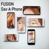 Sax-A-Phone - Fusion