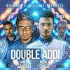 Double Addi(feat. Dj Ice & 2 Nyce) - Mickey Singh&Amar Sandhu&DJ Ice&2 Nyce