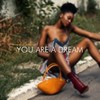 You Are a Dream - Malcom Beatz
