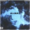 Blurry(feat. Murkemz) (Explicit) - Daviphresh&Murkemz