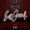 Eat Good - Paydai&S.P Blu