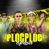 Ploc Ploc Agressivo (Remix|Explicit) - MC Mask Ta Pesado&Chefinhow&MC Menor da Alvorada&Mc India