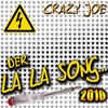 Der La La Song 2010 - Crazy Joe