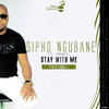 Stay With Me (Tukz Ancestral Remix) - Sipho Ngubane&Voocy&Tukz Ancestral