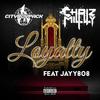 Loyalty(feat. Jayy808) (Explicit) - Cityboypack&Chriz Milly&Jayy808