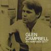 Don'T It Make You Want To Go Home - Glen Campbell