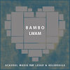 Bambo Lwam (Original Mix) - AcaSoul MusiQ&Le Sax&Kelebogile