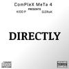 DIRECTLY (feat. Kidd P, GiZRok & ComPlex Meta 4) (Explicit) - Book of Bars&Kidd P&GizRoK&ComPlex Meta 4