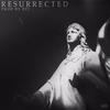 Resurrected (Explicit) - SNXP