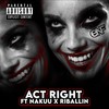 Act Right (Explicit) - ENF&Nakuu&Riballin