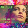 Where Are You Now? - Alex Lee