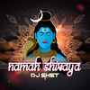 Namah Shivaya (Remix) - DJ SKET