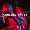 Pare del bando (Explicit) - Felyx