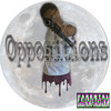 Oppositions (Explicit) - Big Lex&HUNCHO QUAN