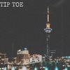 Tip Toe (Explicit) - Dusk Stone&adxxis