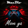 Move Ya (Radio Version) - MacDio