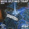 Meu Último Trap (Explicit) - BSK