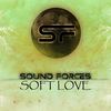 Soft Love - Sound Forces