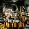 Overnight (Explicit) - Big Hookz