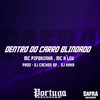Dentro Do Carro Blindado (Explicit) - Mc K´Leu&DJ Cachos SP&DJ Kaka&MC Pipokinha