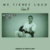 Me tienes loco - Sebas R