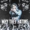 Why they Hatin (Explicit) - J.I Bandz