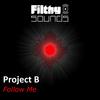 Follow Me (Original Mix) - Project B-
