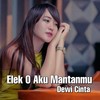 Elek o Aku Mantanmu - Dewi Cinta