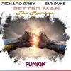 Better Man (Al Jerry Remix) - Richard Grey&Sir Duke&Al Jerry