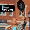 Say Yes - J Mitch