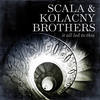 Black Horse & the Cherry Tree - Scala&Kolacny Brothers