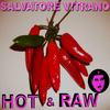 Hot & Raw (Original Mix) - Salvatore Vitrano